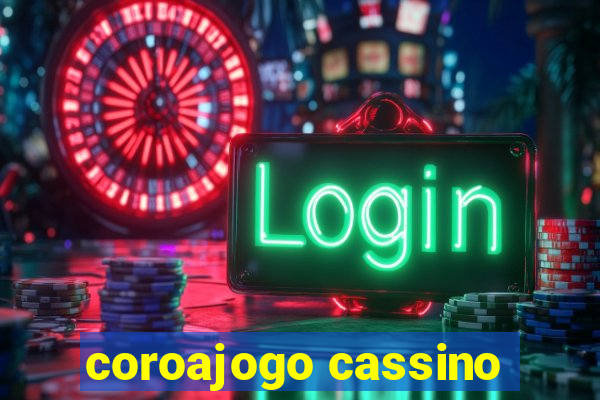 coroajogo cassino