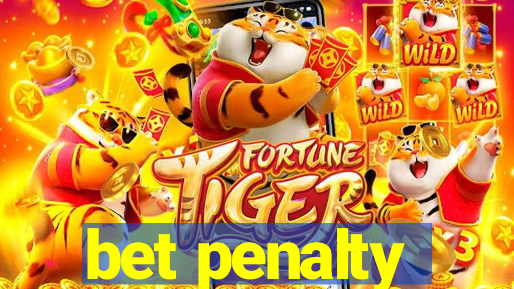 bet penalty