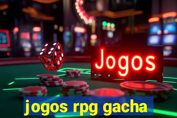 jogos rpg gacha