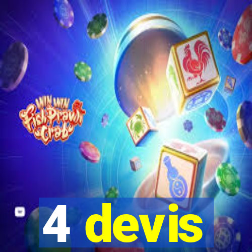 4 devis