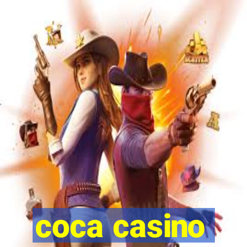 coca casino