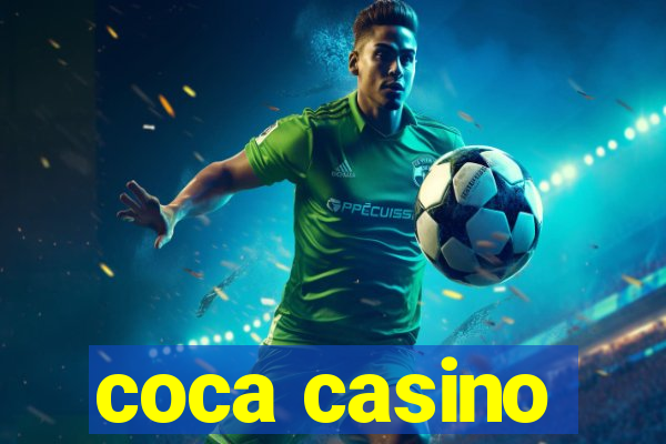 coca casino