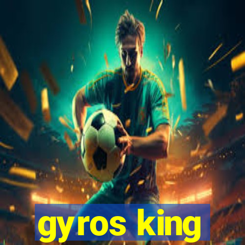 gyros king