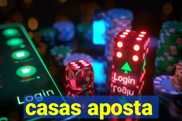 casas aposta