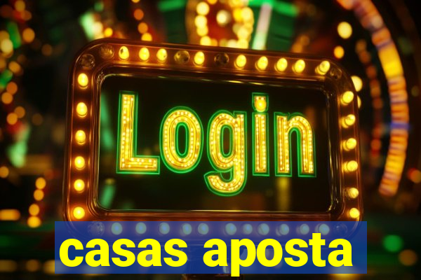 casas aposta