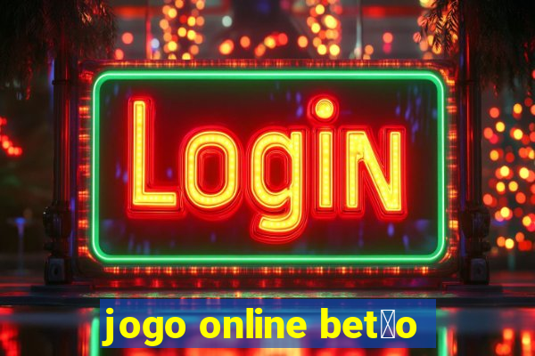 jogo online bet茫o