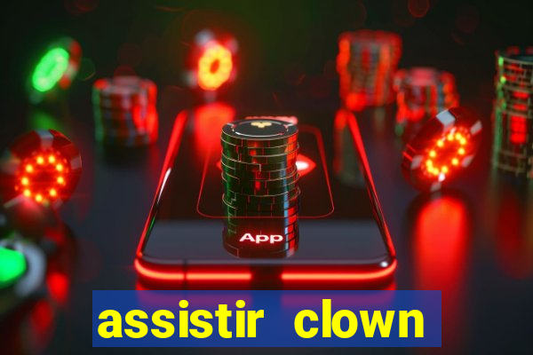 assistir clown (2014 dublado mega filmes)