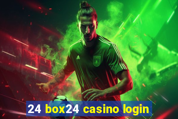 24 box24 casino login