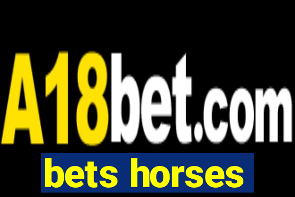 bets horses