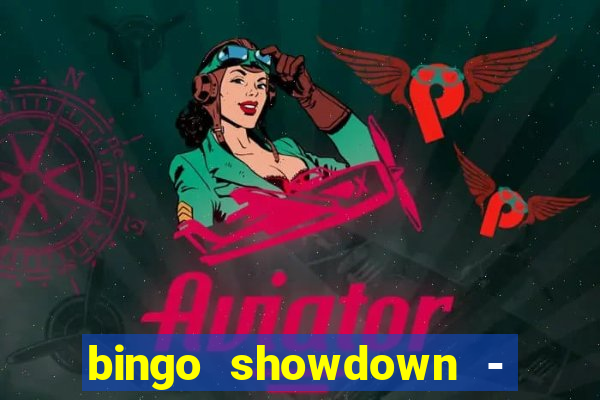 bingo showdown - bingo ao vivo