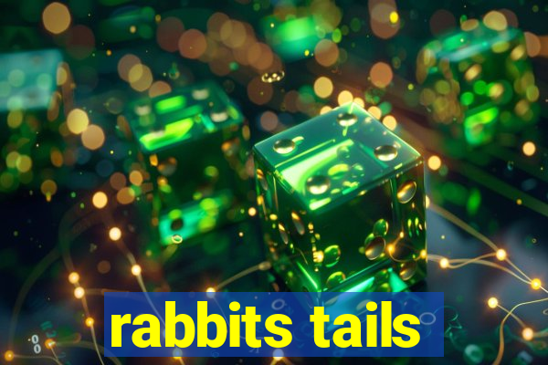 rabbits tails