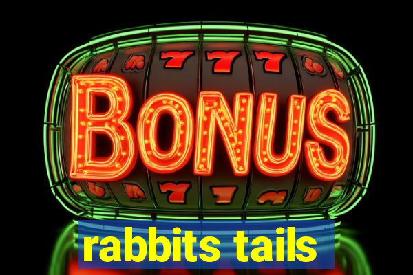 rabbits tails