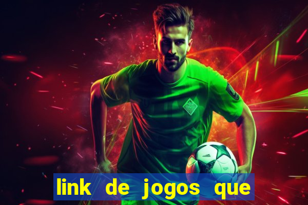 link de jogos que ganha dinheiro