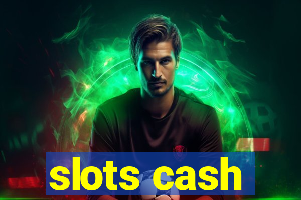 slots cash