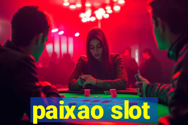 paixao slot