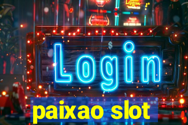 paixao slot