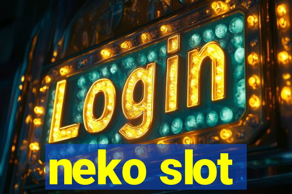 neko slot