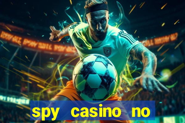 spy casino no deposit bonus