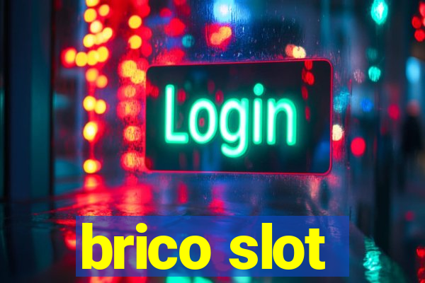 brico slot