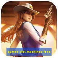 games slot machines free