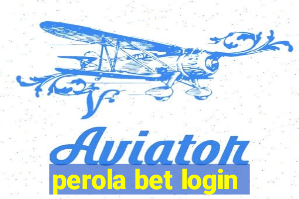 perola bet login