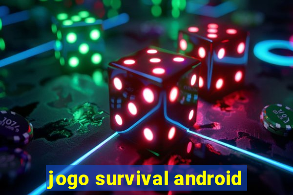 jogo survival android