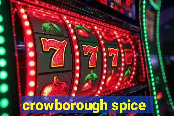 crowborough spice