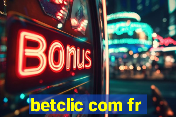 betclic com fr