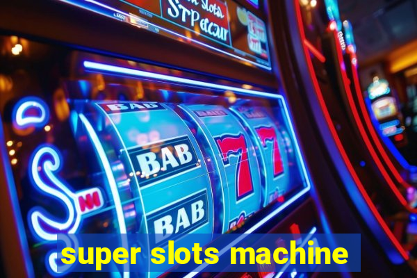 super slots machine