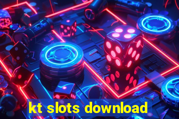 kt slots download