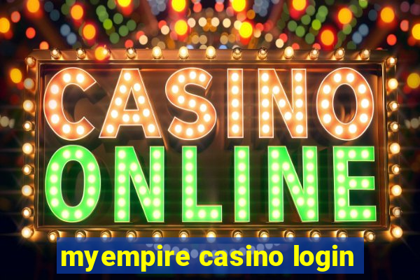 myempire casino login