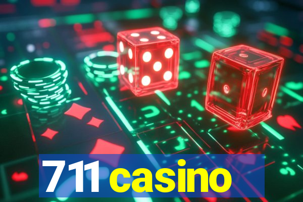 711 casino