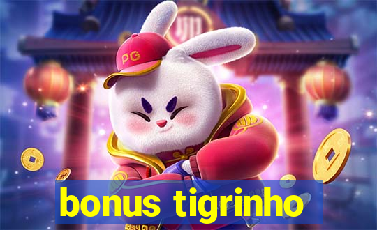 bonus tigrinho