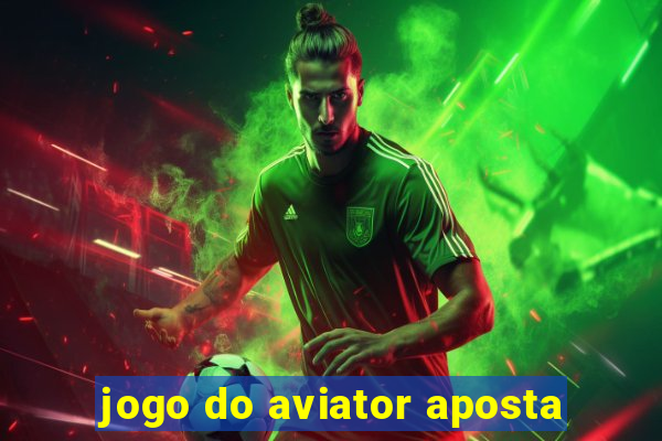 jogo do aviator aposta