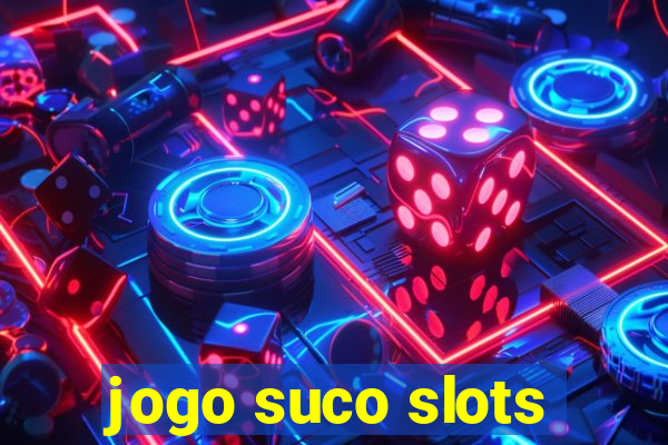 jogo suco slots