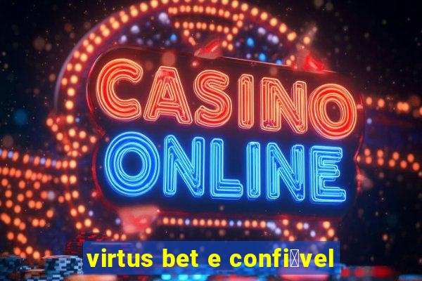 virtus bet e confi谩vel