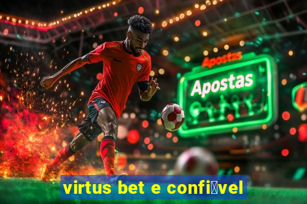 virtus bet e confi谩vel