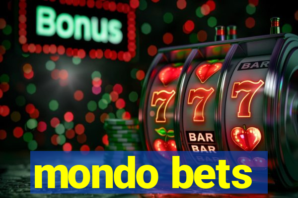 mondo bets