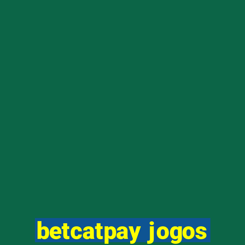 betcatpay jogos