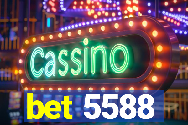 bet 5588