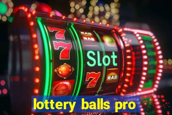 lottery balls pro