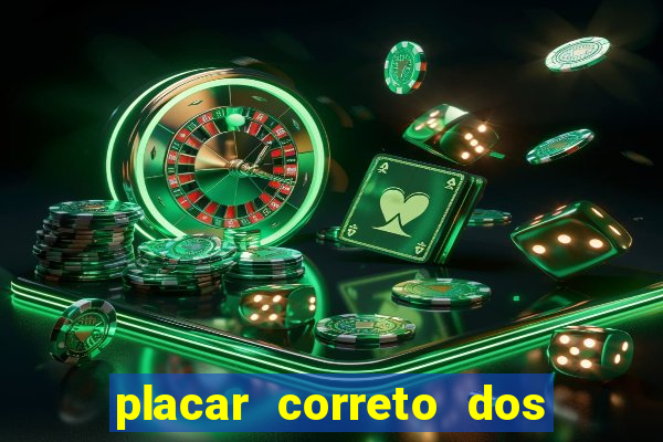 placar correto dos jogos de hoje