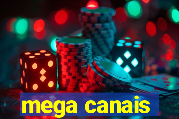 mega canais