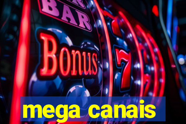 mega canais