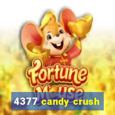 4377 candy crush