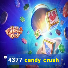 4377 candy crush