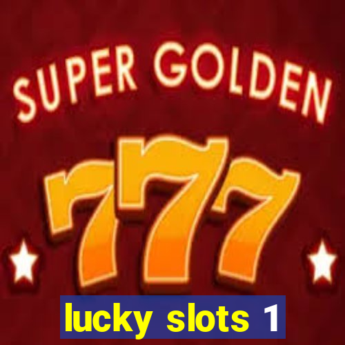 lucky slots 1