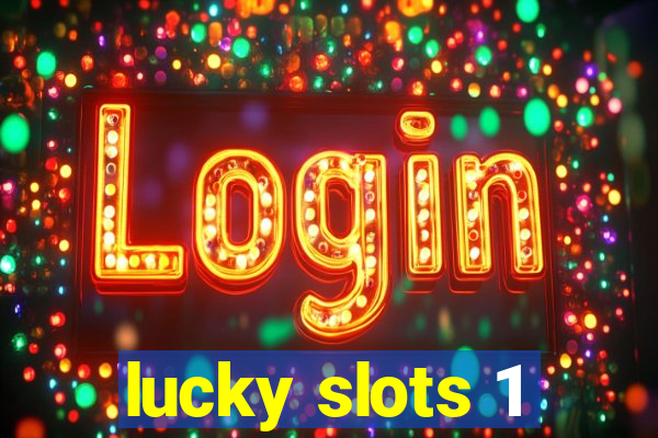 lucky slots 1