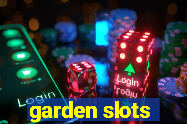 garden slots