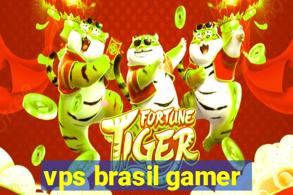 vps brasil gamer